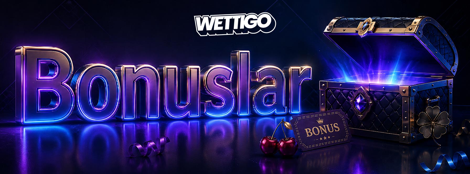 Wettigo Bonuslar
