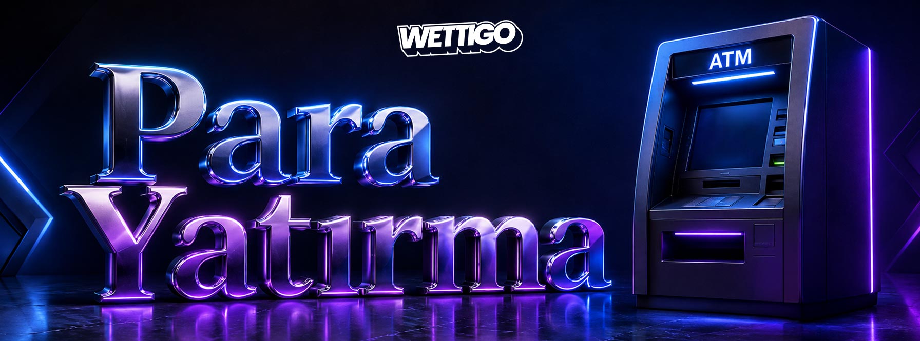 Wettigo Para Yatırma